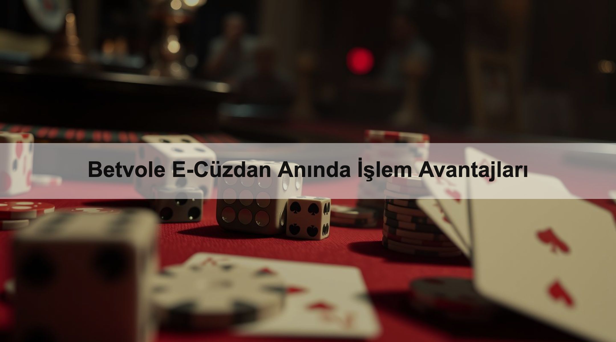 Betvole E-Cüzdan Anında İşlem Avantajları